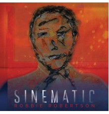 ROBBIE ROBERTSON - Sinematic