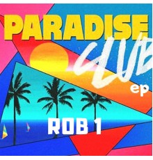 ROB 1 - Paradise Club