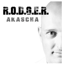 R.O.D.G.E.R. - Akascha