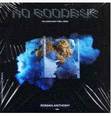 ROMAN ANTHONY - No Goodbye