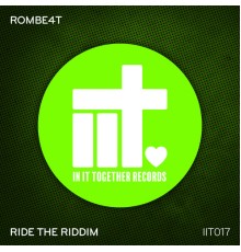 ROMBE4T - Ride The Riddim