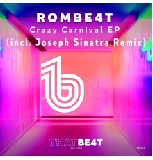 ROMBE4T - Crazy Carnival - EP