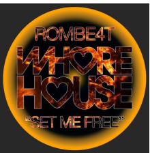 ROMBE4T - Set Me Free