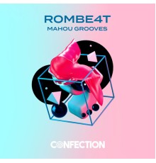 ROMBE4T - Mahou Grooves