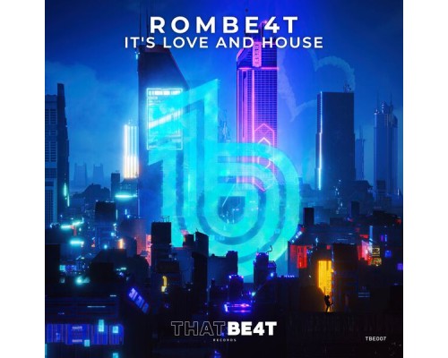 ROMBE4T - It's Love and House