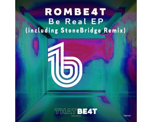 ROMBE4T - Be Real