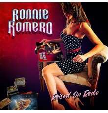 RONNIE ROMERO - Raised on Radio