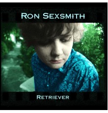 RON SEXSMITH - Retriever