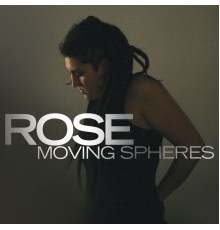 ROSE - Moving Spheres