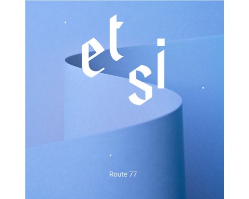 ROUTE 77 - Et si ...