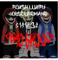 ROXSH LUXIRY - Dead Ghouls