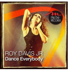 ROY DAVIS JR. - Dance Everybody