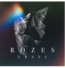 ROZES - Crazy