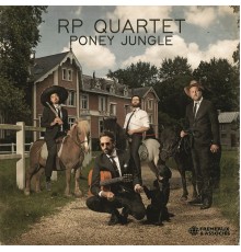 RP Quartet, Bastien Ribot, Damien Varaillon, Edouard Pennes, Rémi Oswald - Poney Jungle