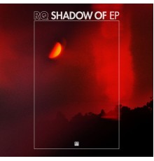 RQ - Shadow Of EP