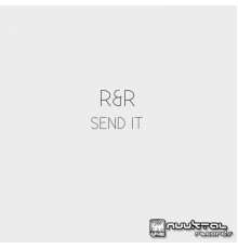 R&R - Send It