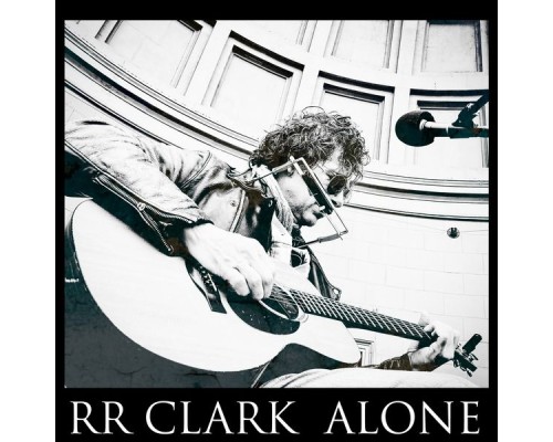 RR Clark - ALONE