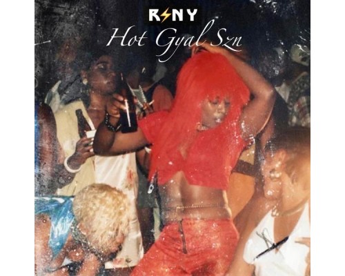 RSNY - HOT GYAL SZN