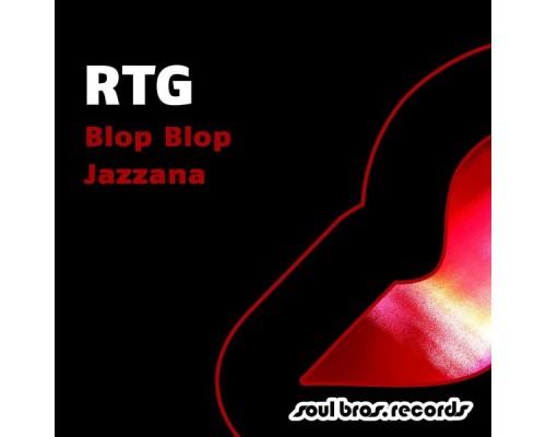 RTG - Blop Blop / Jazzana