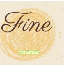 RUDY HARSONO - FINE