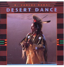 R. Carlos Nakai - Desert Dance