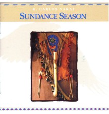 R. Carlos Nakai - Sundance Season