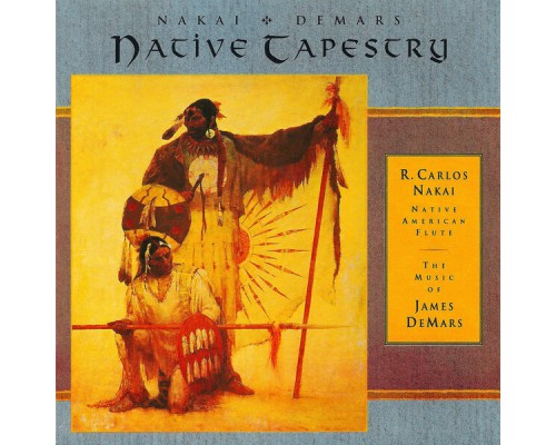 R. Carlos Nakai - Native Tapestry