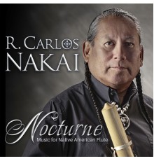 R. Carlos Nakai - Nocturne