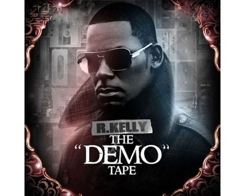 R. Kelly - The Demo Tape