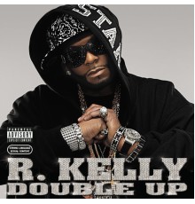 R. Kelly - Double Up