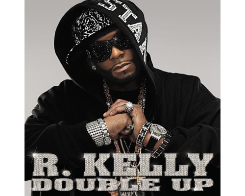 R. Kelly - Double Up