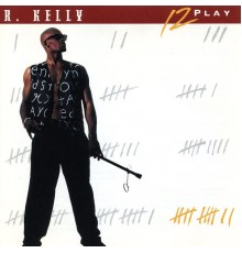 R. Kelly - 12 Play