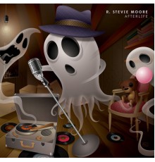 R. Stevie Moore - Afterlife