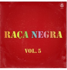 Raça Negra - Raça Negra - Vol. 5