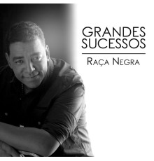 Raça Negra - Grandes Sucessos