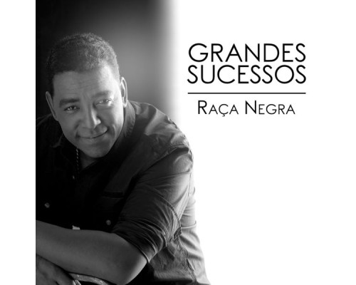 Raça Negra - Grandes Sucessos