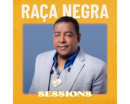 Raça Negra - Raça Negra Sessions