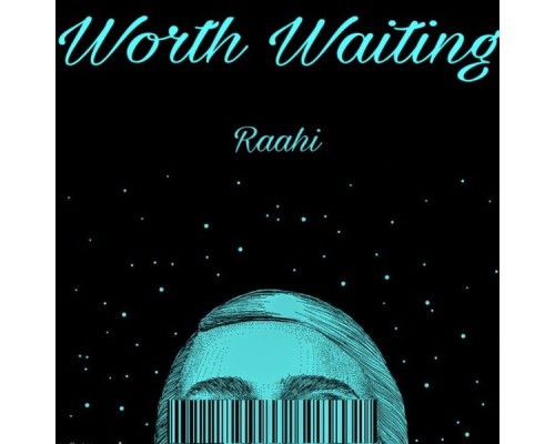 Raahi - Worth Waiting