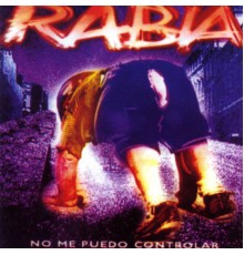 Rabia - No Me Puedo Controlar