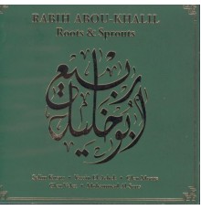 Rabih Abou-Khalil - Roots & Sprouts