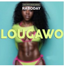 Raboday Lakay - Lougawo  (Raboday)