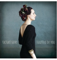 Rachael Sage - Haunted By You