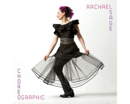 Rachael Sage - Choreographic