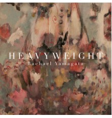 Rachael Yamagata - Heavyweight EP