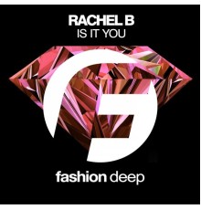 Rachel B - Is It You