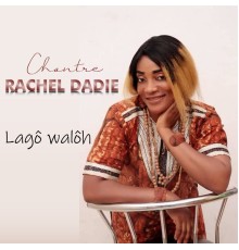 Rachel Dadié - Lagô walôh