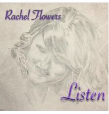 Rachel Flowers - Listen