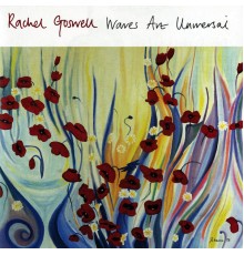 Rachel Goswell - Waves Are Universal