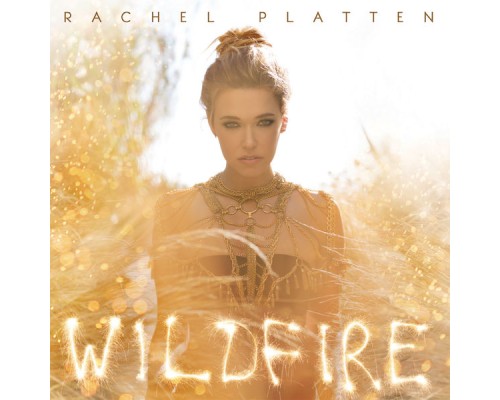 Rachel Platten - Wildfire