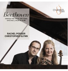 Rachel Podger - Beethoven: Sonatas for Violin and Piano Op. 12 No. 1, Op. 24 & Op. 96